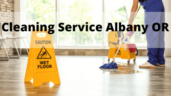 Cleaning Service Albany Or