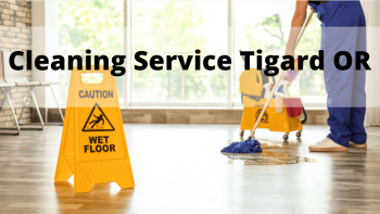 Cleaning Service Tigard Or