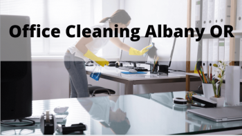 Office Cleaning Albany Or